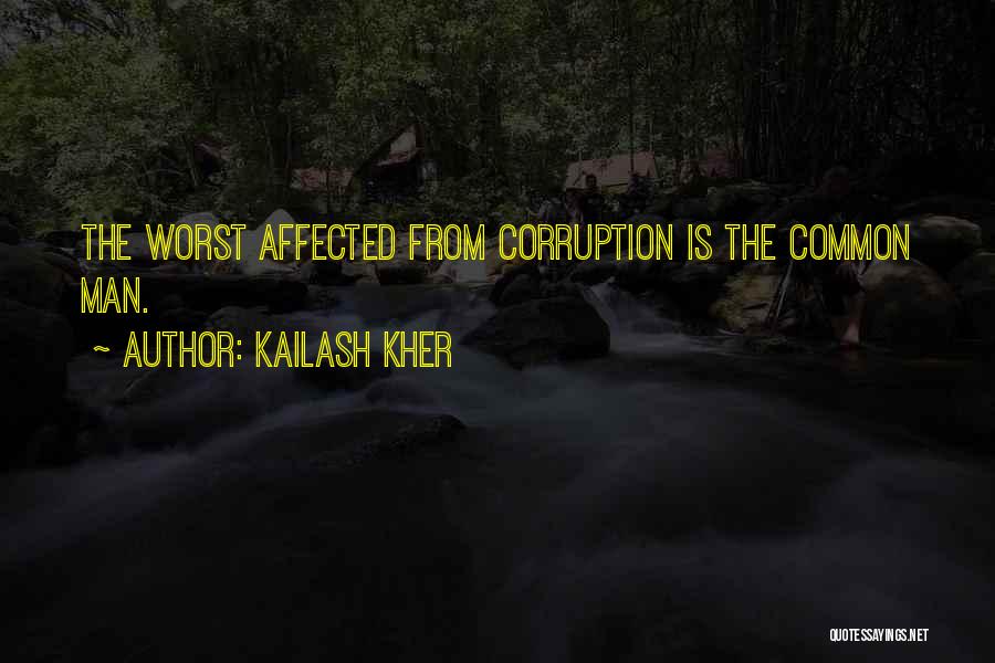 Kailash Kher Quotes: The Worst Affected From Corruption Is The Common Man.