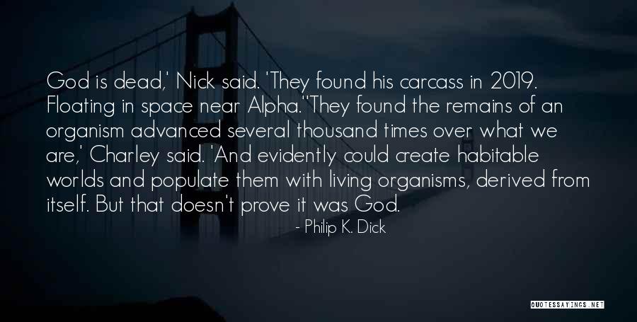 2019 Was Quotes By Philip K. Dick 2019 Was Quotes By Philip K. Dick