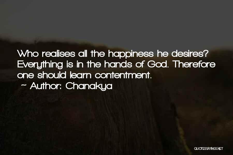 Chanakya Quotes: Who Realises All The Happiness He Desires? Everything Is In The Hands Of God. Therefore One Should Learn Contentment.