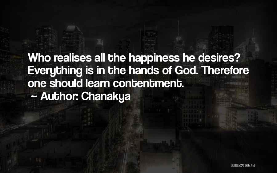 Chanakya Quotes: Who Realises All The Happiness He Desires? Everything Is In The Hands Of God. Therefore One Should Learn Contentment.