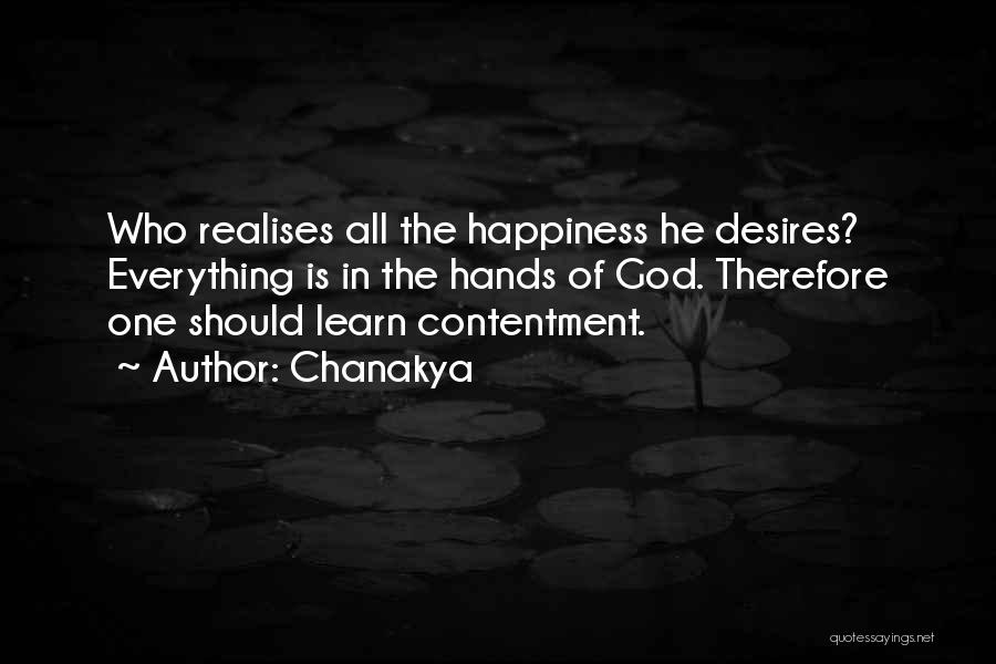 Chanakya Quotes: Who Realises All The Happiness He Desires? Everything Is In The Hands Of God. Therefore One Should Learn Contentment.