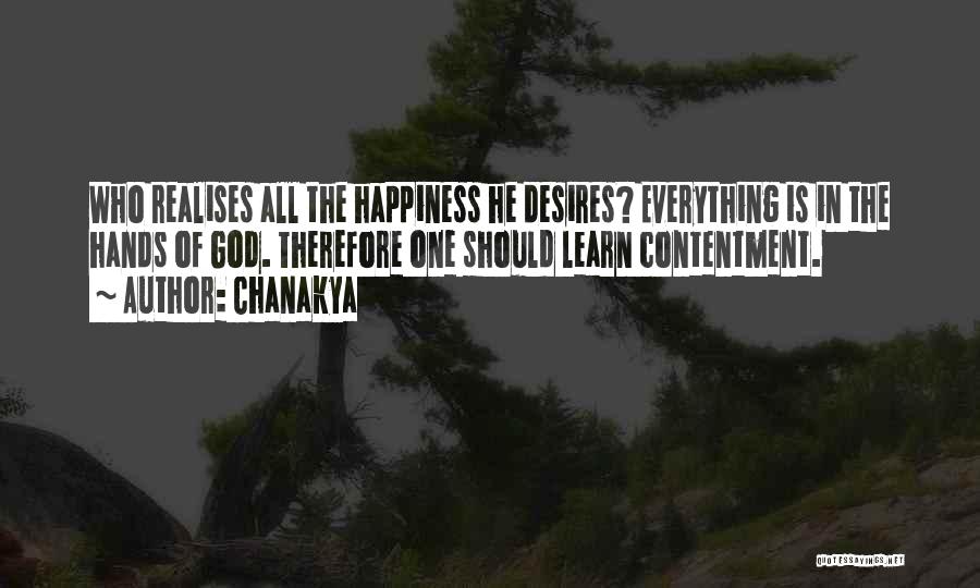 Chanakya Quotes: Who Realises All The Happiness He Desires? Everything Is In The Hands Of God. Therefore One Should Learn Contentment.