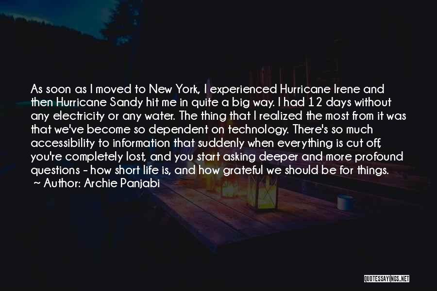 Archie Panjabi Quotes: As Soon As I Moved To New York, I Experienced Hurricane Irene And Then Hurricane Sandy Hit Me In Quite