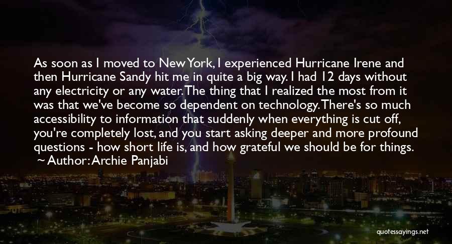 Archie Panjabi Quotes: As Soon As I Moved To New York, I Experienced Hurricane Irene And Then Hurricane Sandy Hit Me In Quite