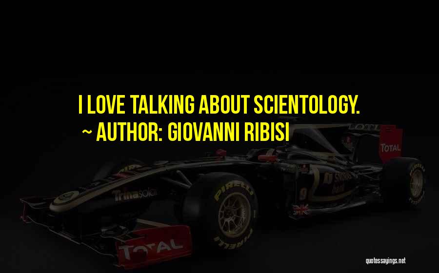 Giovanni Ribisi Quotes: I Love Talking About Scientology.