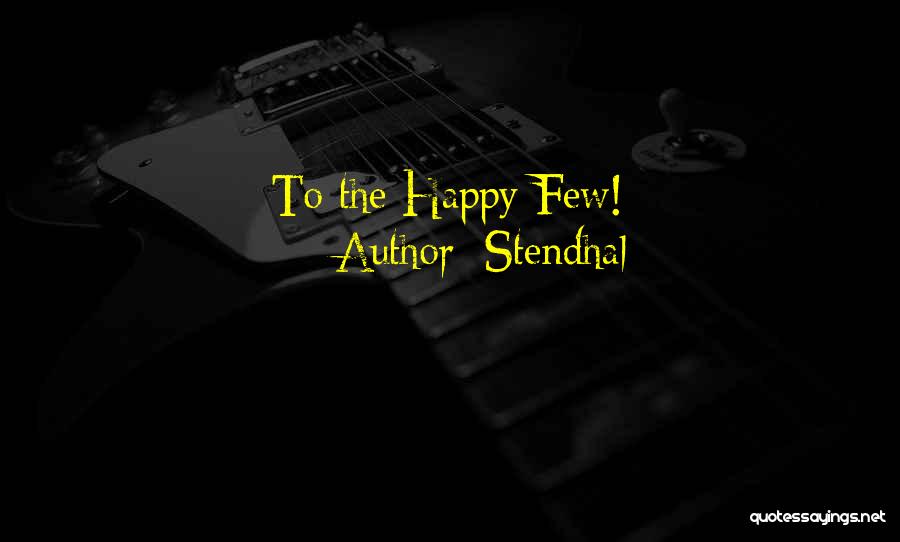 Stendhal Quotes: To The Happy Few!