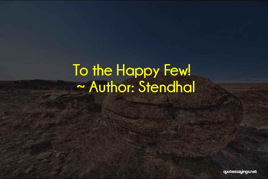 Stendhal Quotes: To The Happy Few!