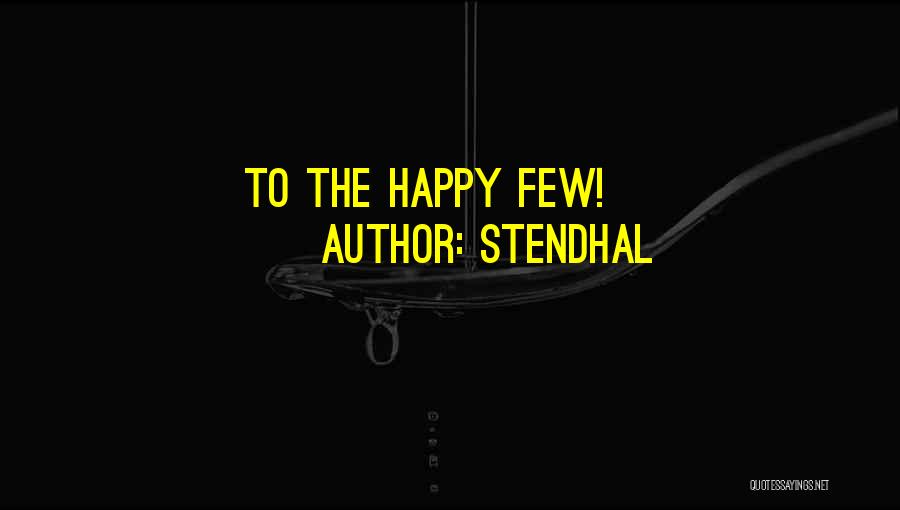 Stendhal Quotes: To The Happy Few!