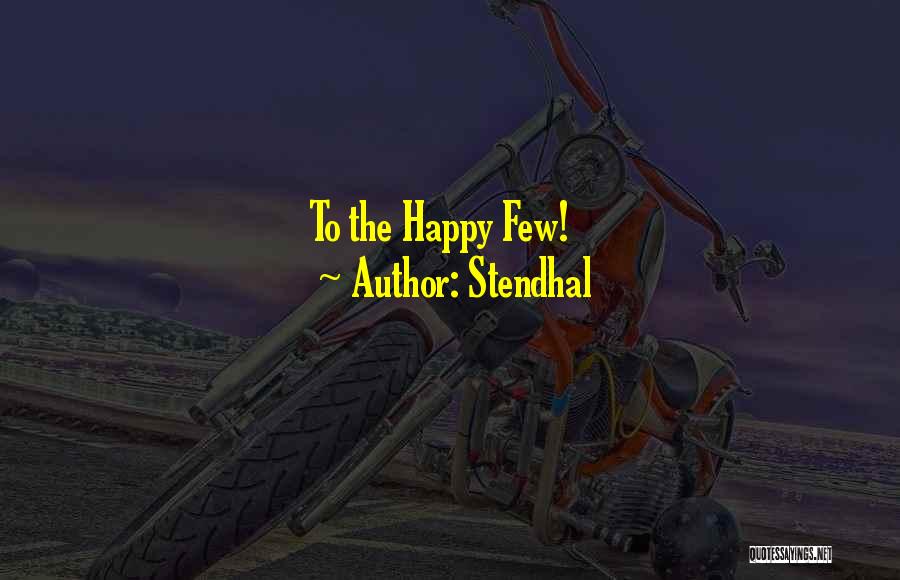 Stendhal Quotes: To The Happy Few!