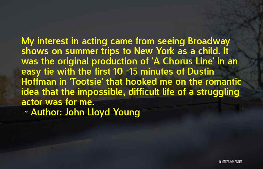 John Lloyd Young Quotes: My Interest In Acting Came From Seeing Broadway Shows On Summer Trips To New York As A Child. It Was