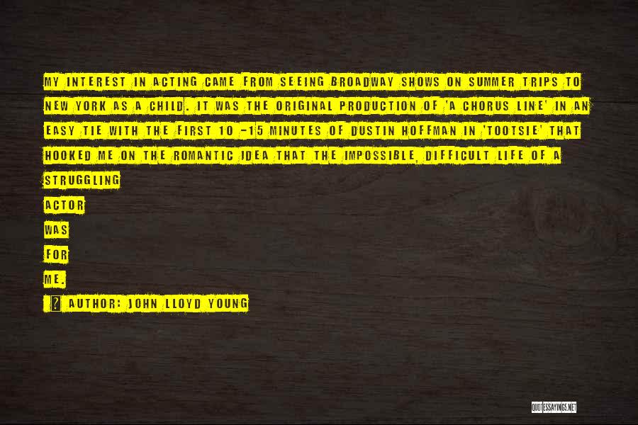 John Lloyd Young Quotes: My Interest In Acting Came From Seeing Broadway Shows On Summer Trips To New York As A Child. It Was
