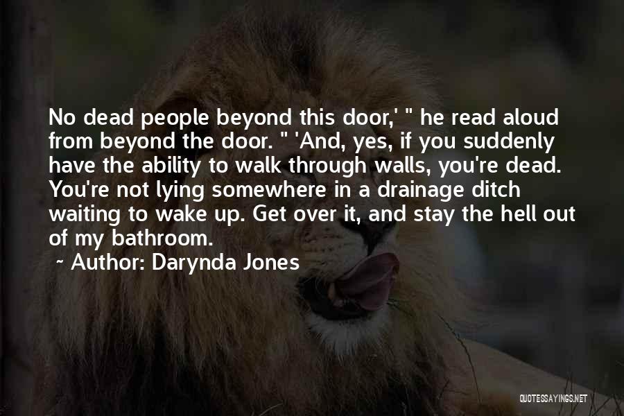 Darynda Jones Quotes: No Dead People Beyond This Door,' He Read Aloud From Beyond The Door. 'and, Yes, If You Suddenly Have The