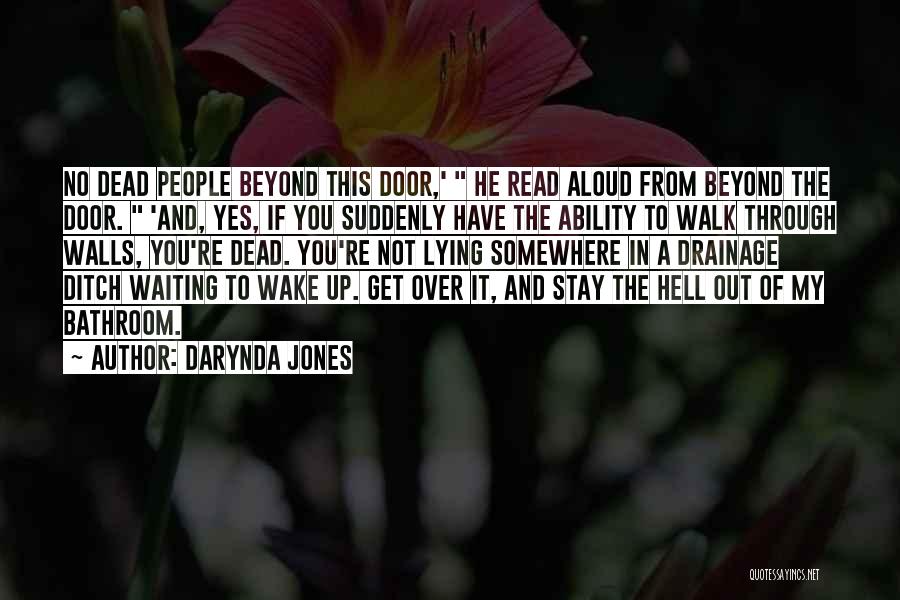 Darynda Jones Quotes: No Dead People Beyond This Door,' He Read Aloud From Beyond The Door. 'and, Yes, If You Suddenly Have The