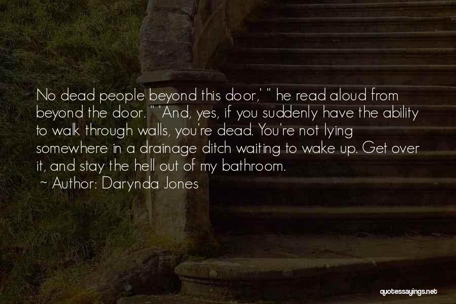 Darynda Jones Quotes: No Dead People Beyond This Door,' He Read Aloud From Beyond The Door. 'and, Yes, If You Suddenly Have The