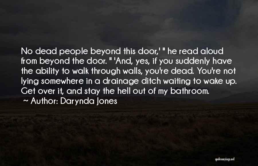 Darynda Jones Quotes: No Dead People Beyond This Door,' He Read Aloud From Beyond The Door. 'and, Yes, If You Suddenly Have The