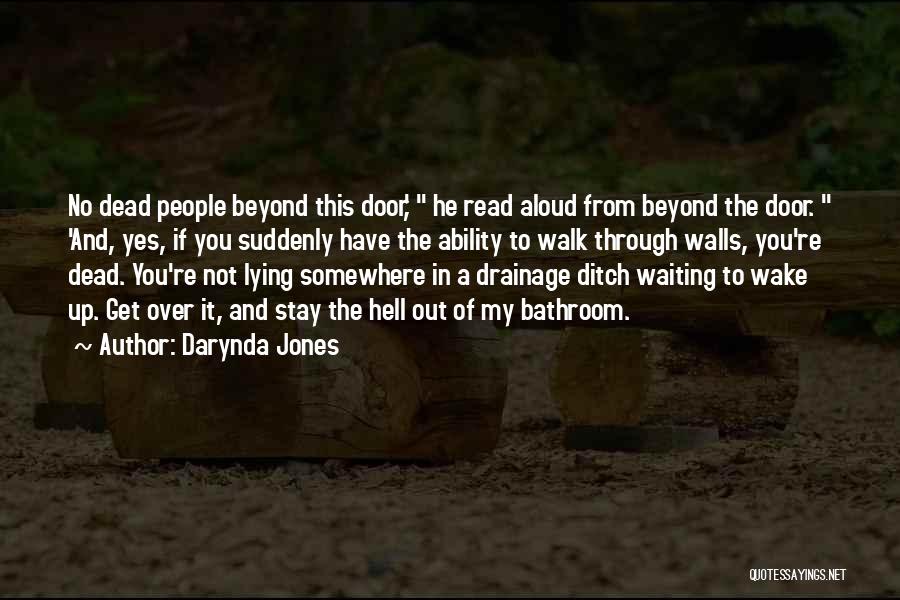 Darynda Jones Quotes: No Dead People Beyond This Door,' He Read Aloud From Beyond The Door. 'and, Yes, If You Suddenly Have The