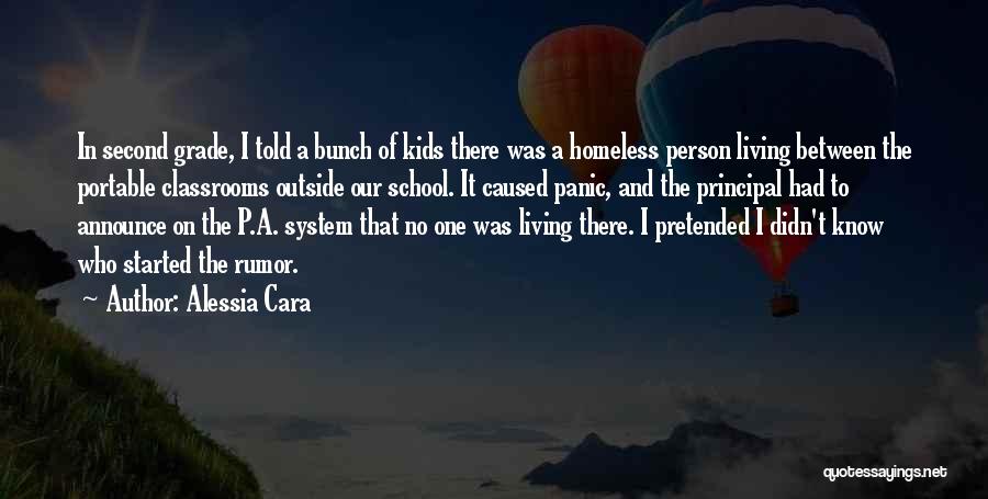 Alessia Cara Quotes: In Second Grade, I Told A Bunch Of Kids There Was A Homeless Person Living Between The Portable Classrooms Outside