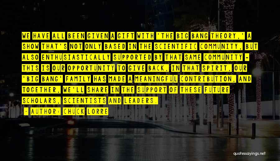 Chuck Lorre Quotes: We Have All Been Given A Gift With 'the Big Bang Theory,' A Show That's Not Only Based In The