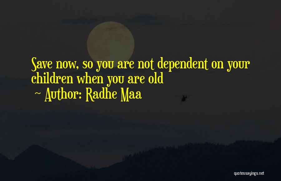 Radhe Maa Quotes: Save Now, So You Are Not Dependent On Your Children When You Are Old