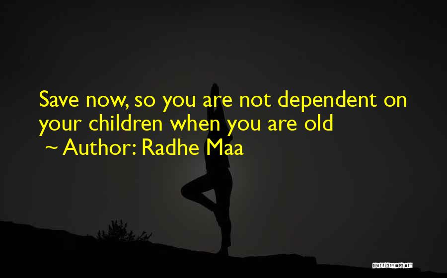 Radhe Maa Quotes: Save Now, So You Are Not Dependent On Your Children When You Are Old