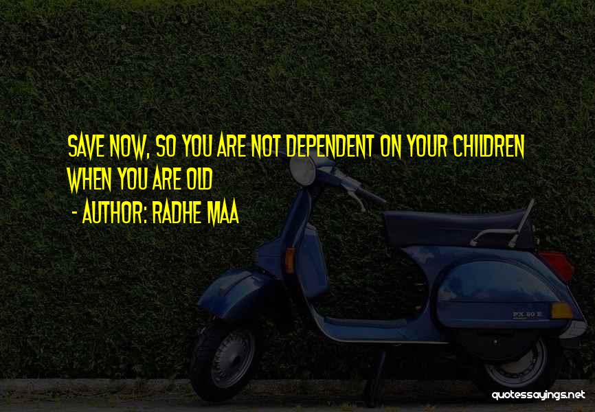 Radhe Maa Quotes: Save Now, So You Are Not Dependent On Your Children When You Are Old