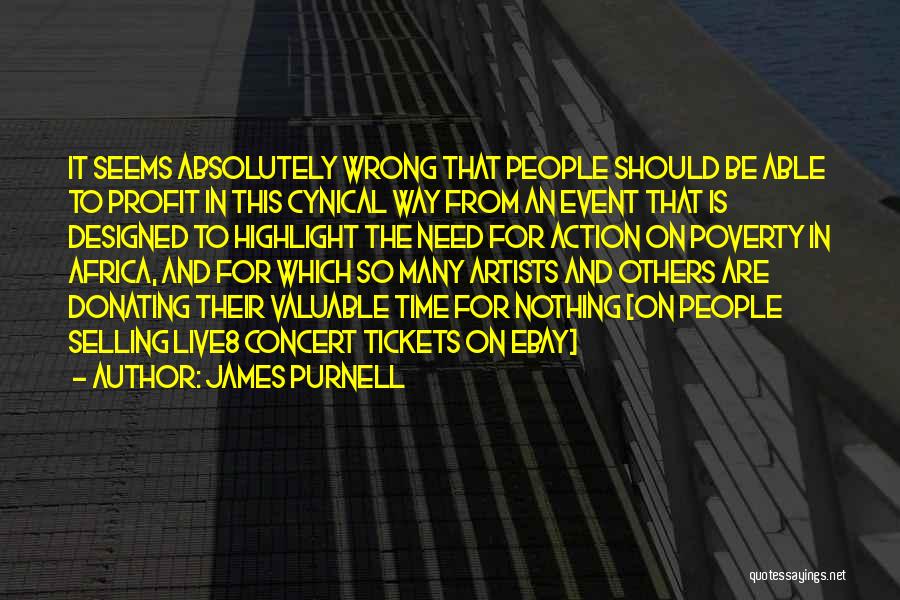 James Purnell Quotes: It Seems Absolutely Wrong That People Should Be Able To Profit In This Cynical Way From An Event That Is