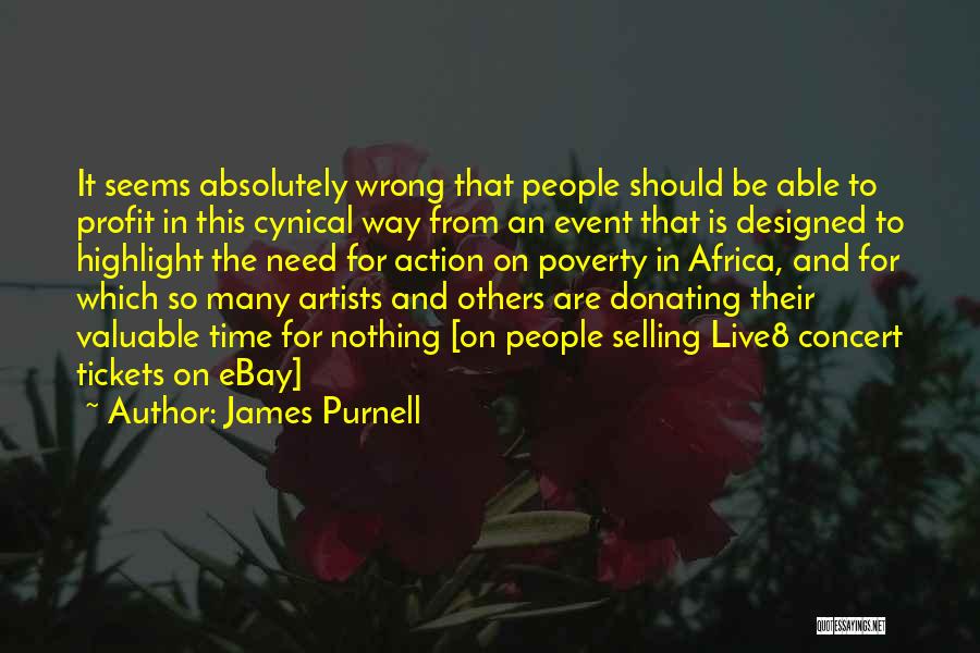 James Purnell Quotes: It Seems Absolutely Wrong That People Should Be Able To Profit In This Cynical Way From An Event That Is