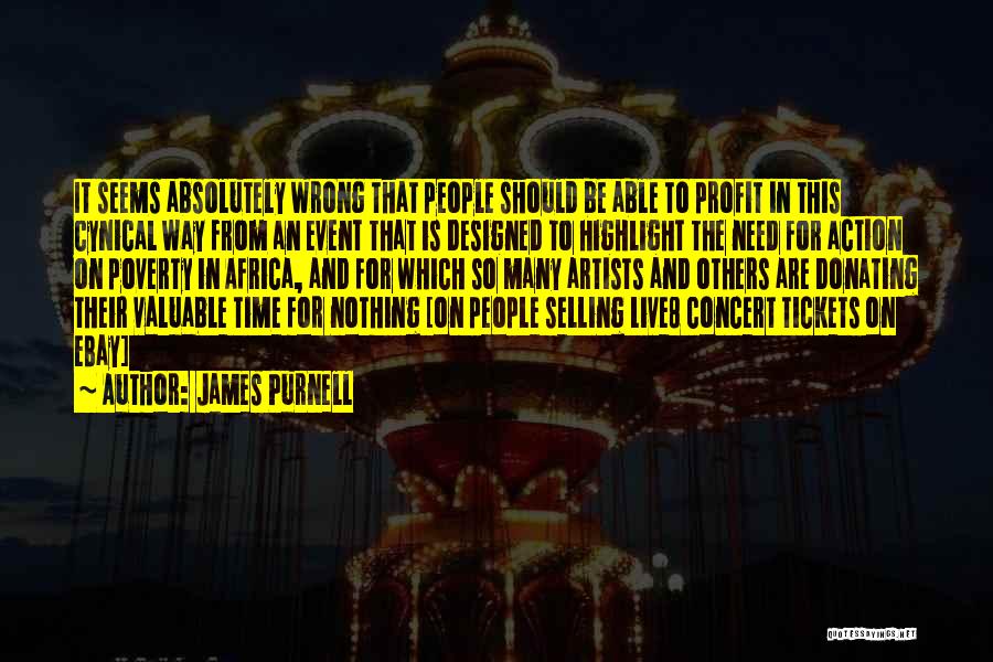 James Purnell Quotes: It Seems Absolutely Wrong That People Should Be Able To Profit In This Cynical Way From An Event That Is