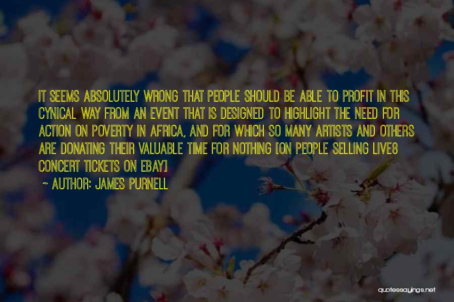 James Purnell Quotes: It Seems Absolutely Wrong That People Should Be Able To Profit In This Cynical Way From An Event That Is