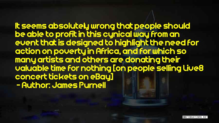 James Purnell Quotes: It Seems Absolutely Wrong That People Should Be Able To Profit In This Cynical Way From An Event That Is