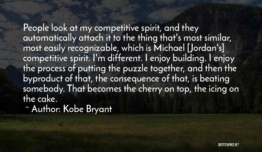 Kobe Bryant Quotes: People Look At My Competitive Spirit, And They Automatically Attach It To The Thing That's Most Similar, Most Easily Recognizable,