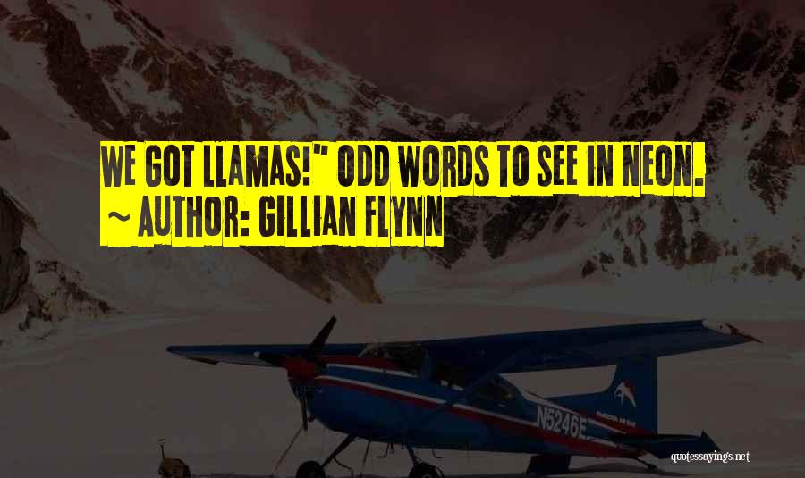 Gillian Flynn Quotes: We Got Llamas! Odd Words To See In Neon.