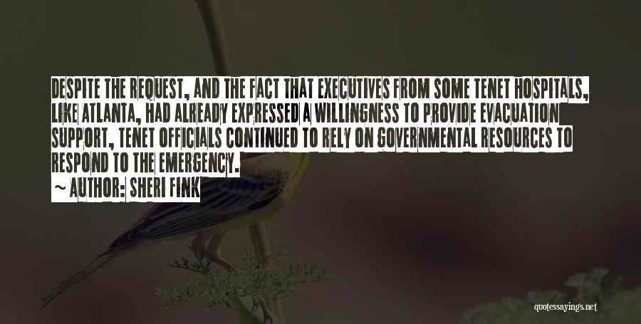 Sheri Fink Quotes: Despite The Request, And The Fact That Executives From Some Tenet Hospitals, Like Atlanta, Had Already Expressed A Willingness To