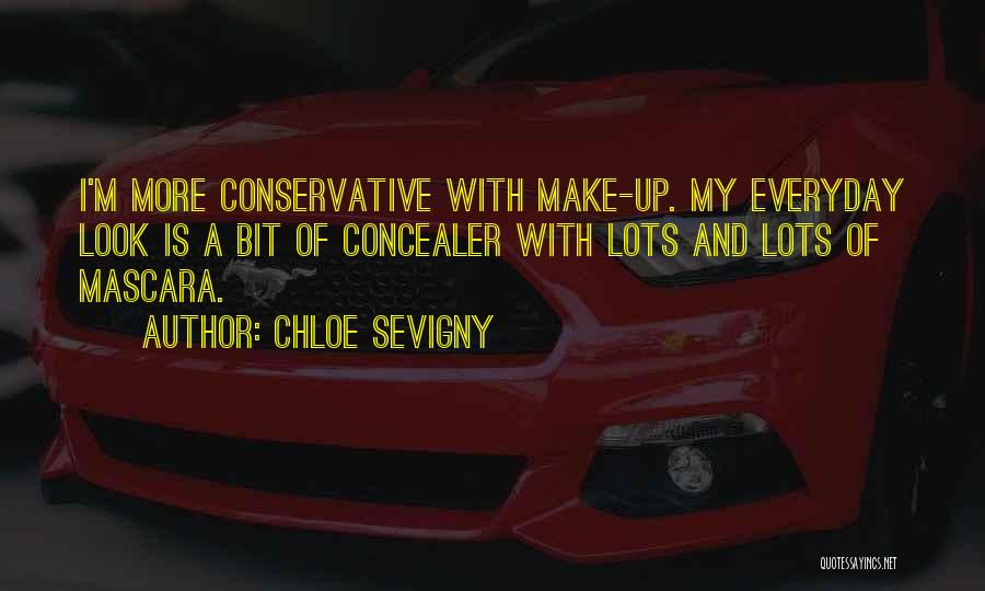 Chloe Sevigny Quotes: I'm More Conservative With Make-up. My Everyday Look Is A Bit Of Concealer With Lots And Lots Of Mascara.