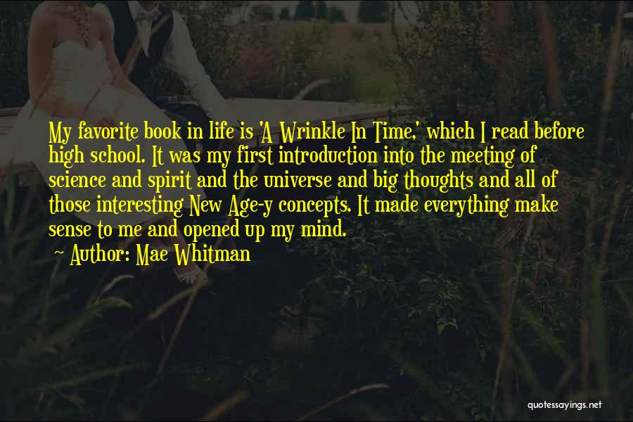 Mae Whitman Quotes: My Favorite Book In Life Is 'a Wrinkle In Time,' Which I Read Before High School. It Was My First