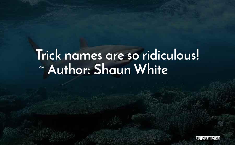 Shaun White Quotes: Trick Names Are So Ridiculous!