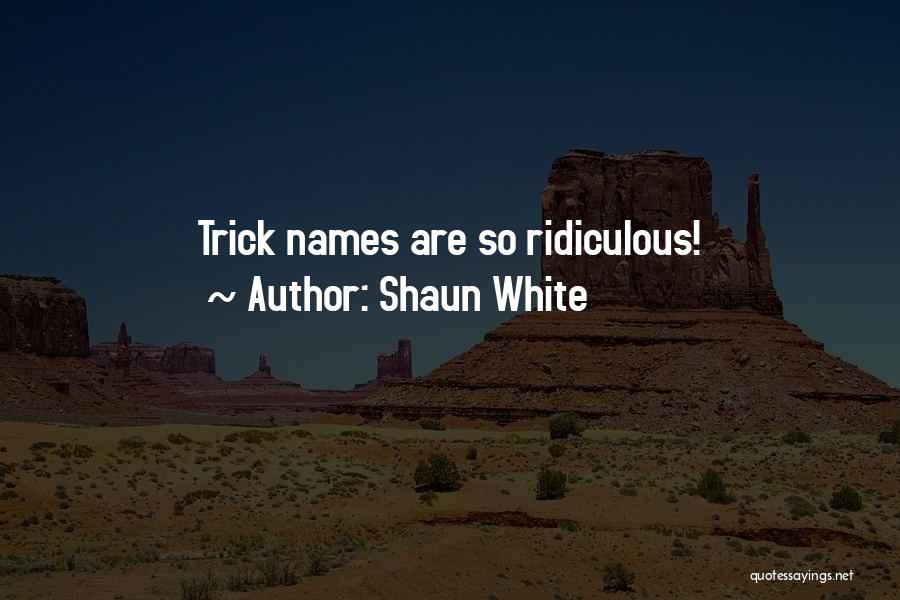 Shaun White Quotes: Trick Names Are So Ridiculous!