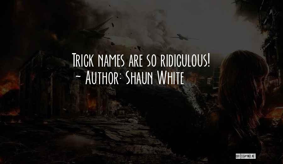 Shaun White Quotes: Trick Names Are So Ridiculous!