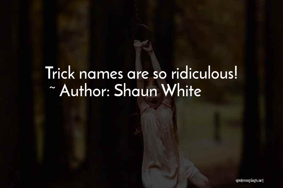 Shaun White Quotes: Trick Names Are So Ridiculous!