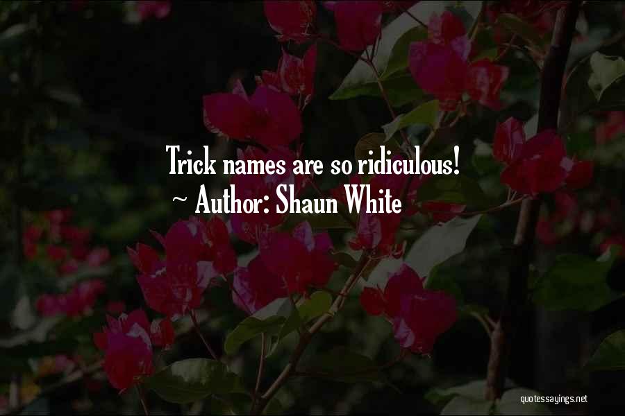 Shaun White Quotes: Trick Names Are So Ridiculous!