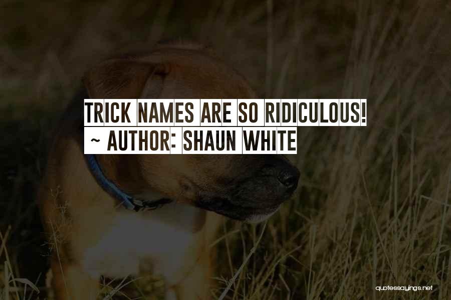 Shaun White Quotes: Trick Names Are So Ridiculous!