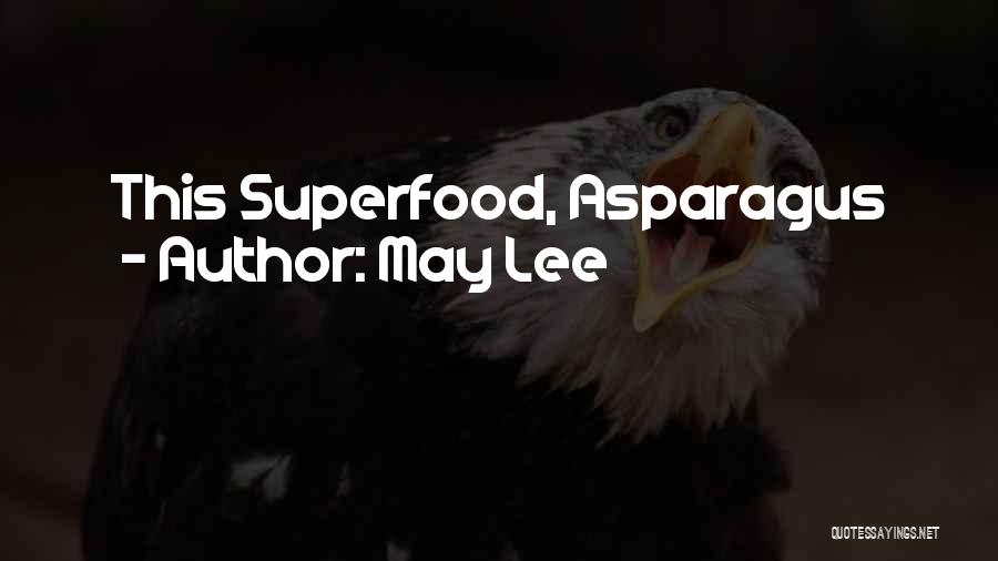 May Lee Quotes: This Superfood, Asparagus