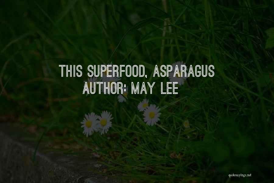 May Lee Quotes: This Superfood, Asparagus
