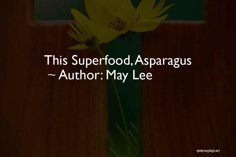 May Lee Quotes: This Superfood, Asparagus