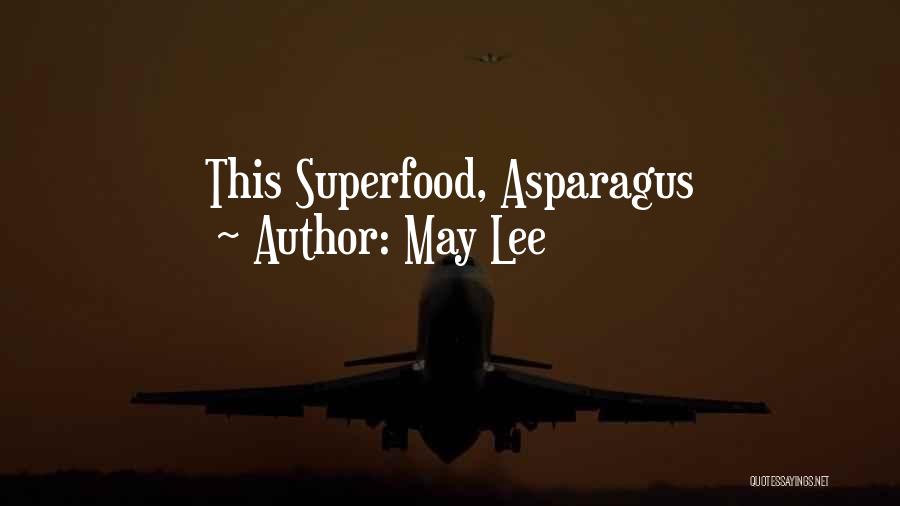 May Lee Quotes: This Superfood, Asparagus