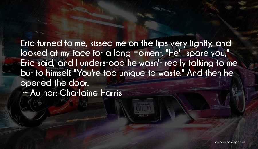 Charlaine Harris Quotes: Eric Turned To Me, Kissed Me On The Lips Very Lightly, And Looked At My Face For A Long Moment.