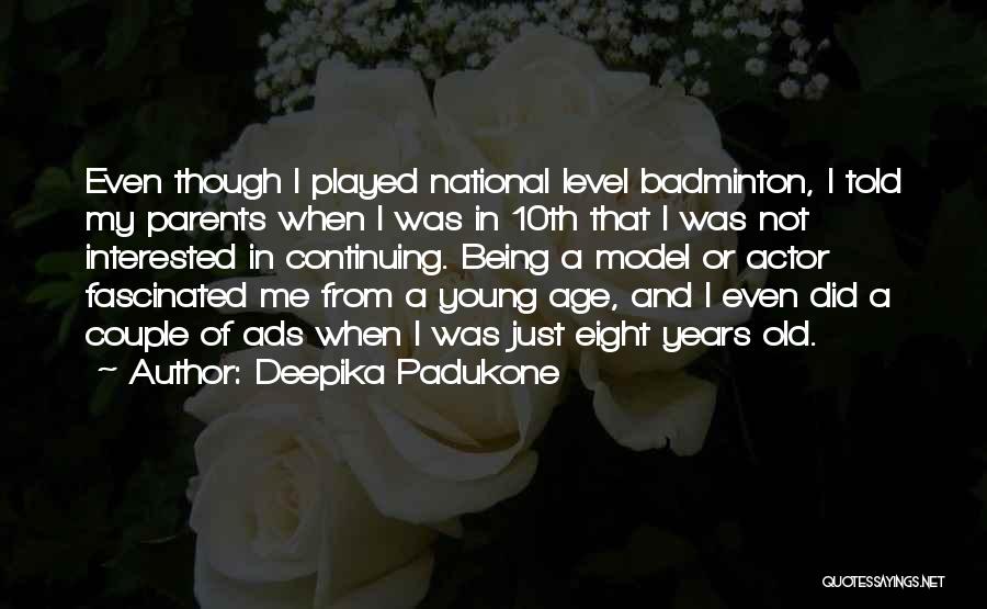 Deepika Padukone Quotes: Even Though I Played National Level Badminton, I Told My Parents When I Was In 10th That I Was Not