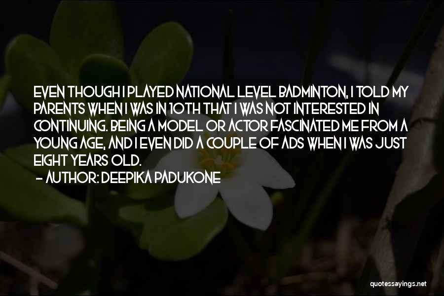 Deepika Padukone Quotes: Even Though I Played National Level Badminton, I Told My Parents When I Was In 10th That I Was Not