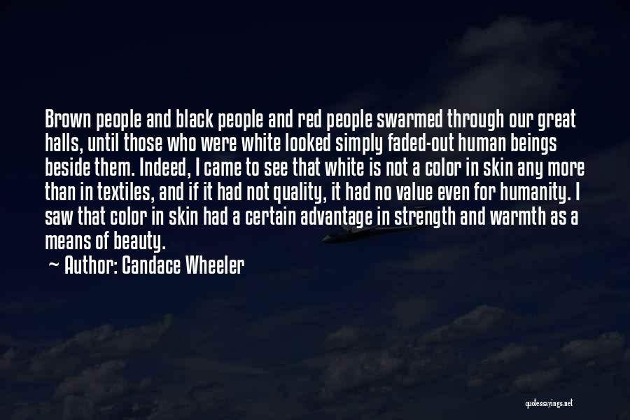 Candace Wheeler Quotes: Brown People And Black People And Red People Swarmed Through Our Great Halls, Until Those Who Were White Looked Simply