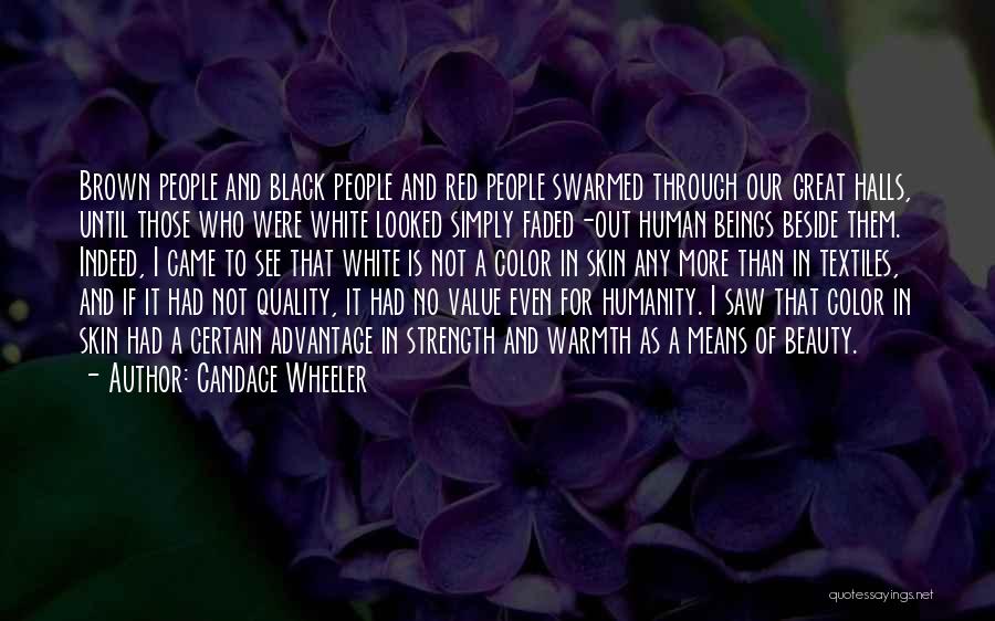 Candace Wheeler Quotes: Brown People And Black People And Red People Swarmed Through Our Great Halls, Until Those Who Were White Looked Simply